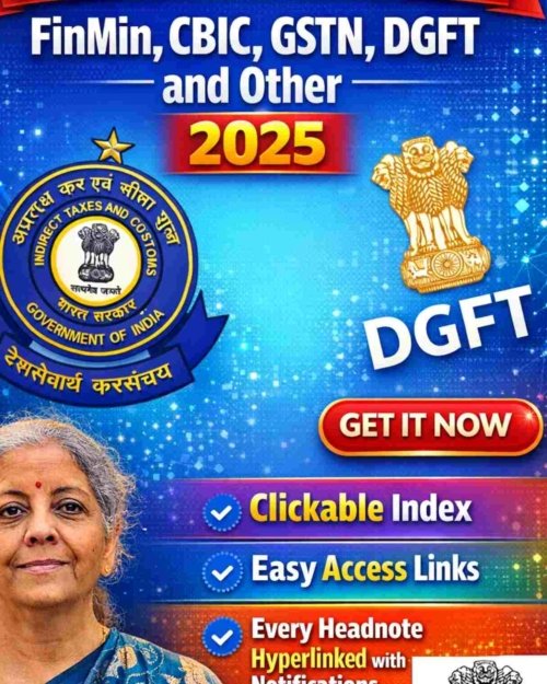 E-Magzine: 199 Notification/Circular Issued By FinMin, CBIC, GSTN, DGFT and Other For The Year 2025