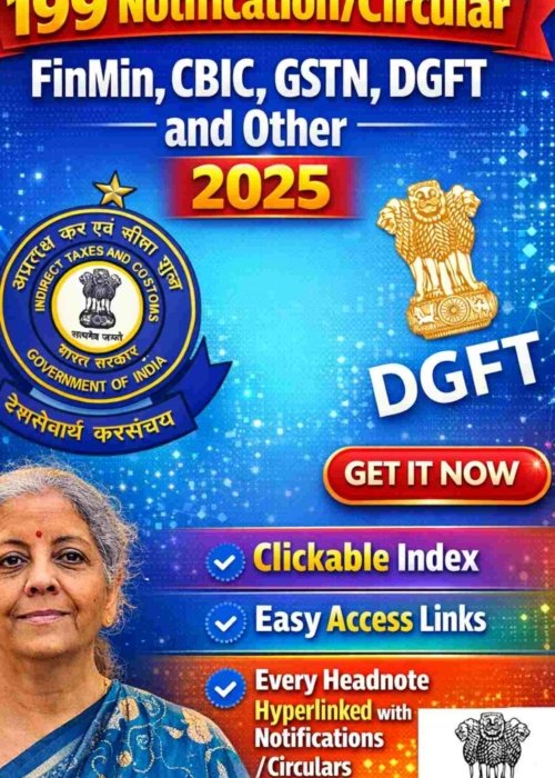 E-Magzine: 199 Notification/Circular Issued By FinMin, CBIC, GSTN, DGFT and Other For The Year 2025