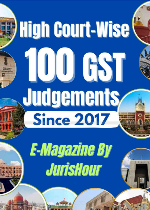 High Court-Wise 100 GST Judgements Since 2017