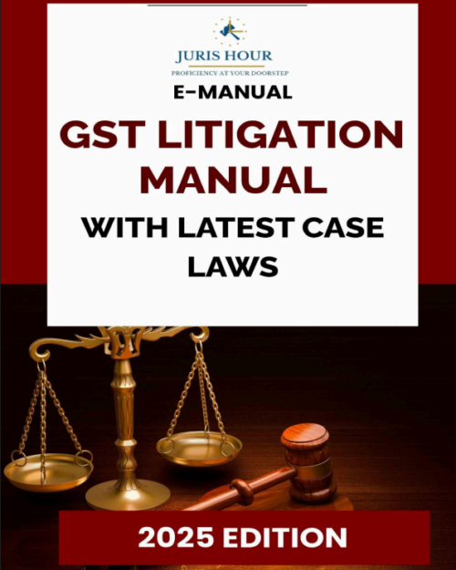 GST Litigation Manual β 2025 Edition