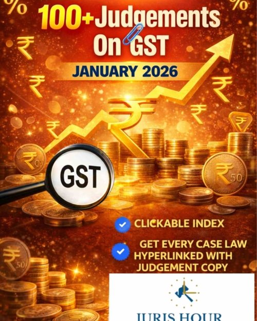 E-Magazine: 100+ GST Judgments | January 2026 Edition