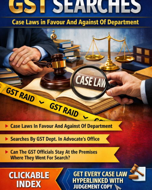GST Searches: Case Laws In Favour And Against the Department (Updated Till January 2026)