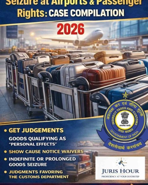 How Courts looks at Customs Seizure at Airports & Passenger Rights : CASE COMPILATION
