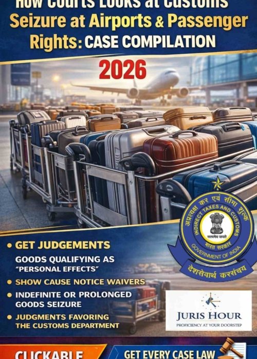 How Courts looks at Customs Seizure at Airports & Passenger Rights : CASE COMPILATION