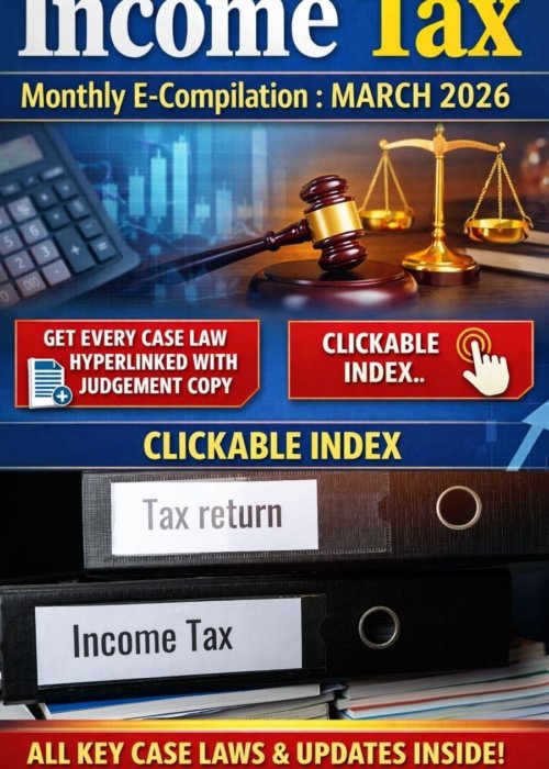 Home Income Tax Monthly E-Compilation : March 2026