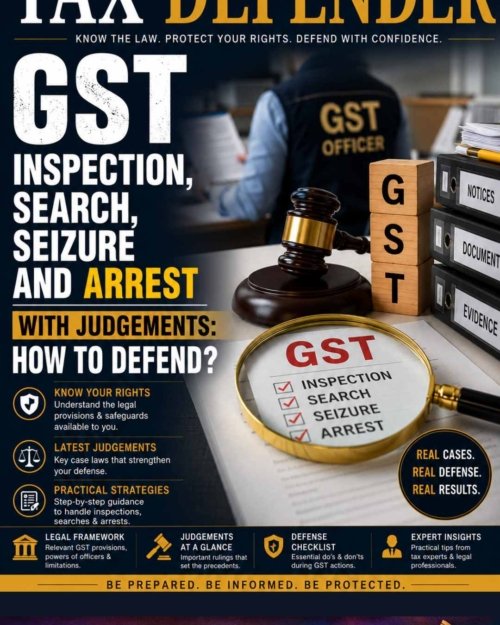 GST Inspection, Search, Seizure and Arrest With Judgements: How To Defend?