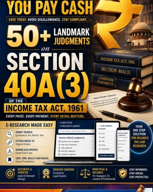Think Before You Pay Cash: 50+ Landmark Rulings on Section 40A(3) Of The Income Tax Act, 1961