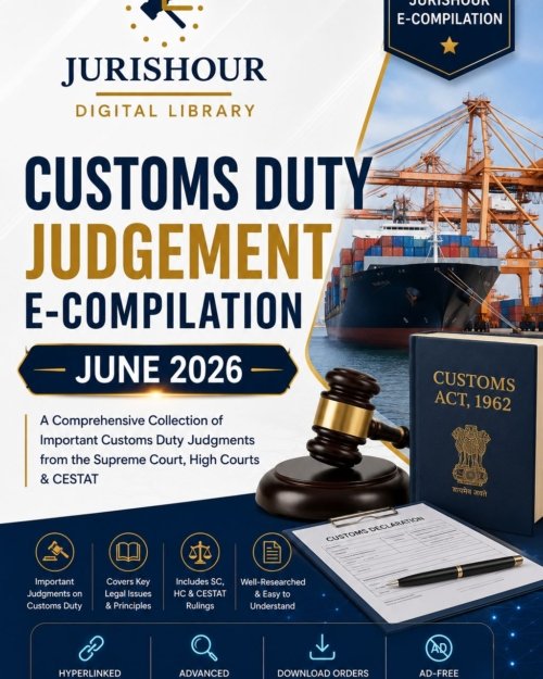 Customs Duty Judgement E-Compilation - June 2026