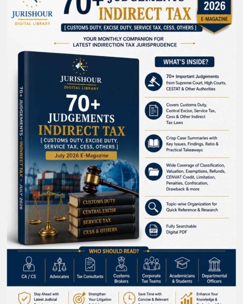 70+ Judgements Indirect Tax – July 2026 | Your Monthly Indirect Tax Litigation Companion