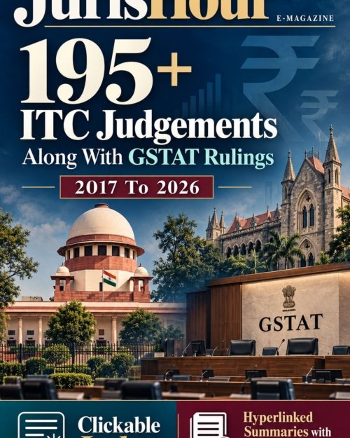 195+ ITC Judgements Along With GSTAT Rulings – 2017 to 2026